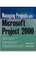 Managing Projects with Microsoft Project 2000