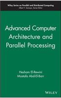 Advanced Computer Architecture and Parallel Processing