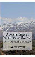 Always Travel With Your Basket
