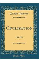 Civilisation: 1914-1918 (Classic Reprint)