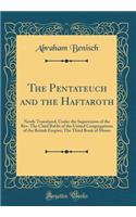 The Pentateuch and the Haftaroth: Newly Translated, Under the Supervision of the Rev. The Chief Rabbi of the United Congregations of the British Empire; The Third Book of Moses (Classic Reprint)