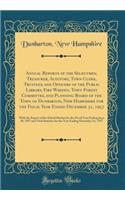 Annual Reports of the Selectmen, Treasurer, Auditors, Town Clerk, Trustees, and Officers of the Public Library, Fire Warden, Town Forest Committee, and Planning Board of the Town of Dunbarton, New Hampshire for the Fiscal Year Ended December 31, 19