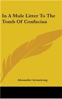In A Mule Litter To The Tomb Of Confucius