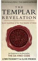 The Templar Revelation: Secret Guardians Of The True Identity Of Christ
