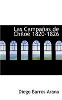 Las Campaapas de Chiloac 1820-1826