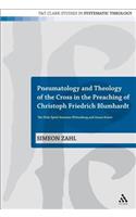 Pneumatology and Theology of the Cross in the Preaching of Christoph Friedrich Blumhardt
