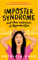 Imposter Syndrome and Other Confessions of Alejandra Kim