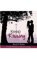 Keep Kissing