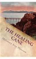 The Healing Cane