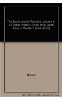 The Earth and Its Peoples, Volume II: A Global History: Since 1500: A Global History: Since 1500