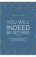 You Will Indeed Be Set Free
