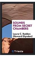 Sounds from Secret Chambers