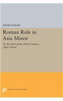 Roman Rule in Asia Minor, Volume 1 (Text)