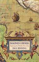 Imagined Corners: Exploring the World`s First Atlas