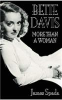 Bette Davies: More Than A Woman