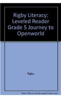 Rigby Literacy: Leveled Reader Grade 5 Journey to Openworld