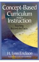 Concept-Based Curriculum and Instruction: Teaching Beyond the Facts