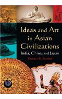 Ideas and Art in Asian Civilizations