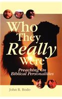 Who They Really Were