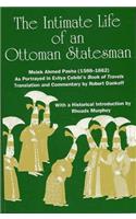 Intimate Life of an Ottoman Statesman, Melek Ahmed Pasha (1588-1662)