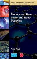 Biopolymers Based micro- and Nano-materials