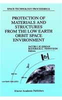 Protection of Materials and Structures from the Low Earth Orbit Space Environment: Proceedings of Icpmse-3, Third International Space Conference, Held in Toronto, Canada, April 25-26, 1996