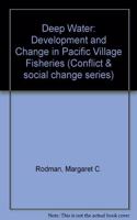 Deep Water: Development and Change in Pacific Village Fisheries