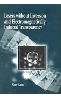 Lasers without Inversion and Electromagnetically Induced Transparency: (Press Monographs)