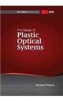 The Design of Plastic Optical Systems