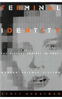 Terminal Identity: The Virtual Subject in Postmodern Science Fiction(English)