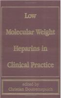 Low Molecular Weight Heparins in Clinical Practice