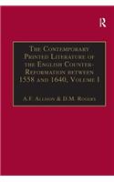 The Contemporary Printed Literature of the English Counter-Reformation between 1558 and 1640