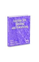 Friction Stir Welding and Processing