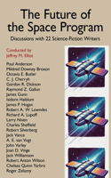 Future of the Space Program: Discussions with 22 Science-Fiction Writers