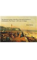 Historical Ecology of the River Arun and Its Beaches at Littlehampton, West Sussex