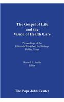 Gospel of Life and the Vision of Health Care