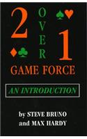Two-Over-One Game Force: An Introduction