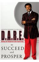 Dare To Succeed and Prosper