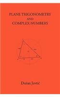 Plane Trigonometry and Complex Numbers