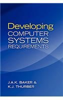 Developing Computer Systems Requirements