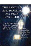 The Rapture and Daniel's 70th Week Unveiled
