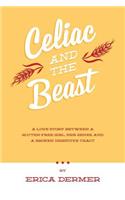 Celiac and the Beast