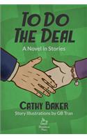 To Do the Deal, a Novel in Stories