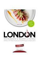 London: Restaurants - Recipes - Hotels - Family Attractions - Shopping - Cheap Eats