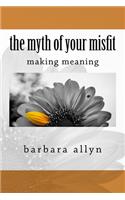 The Myth Of Your Misfit