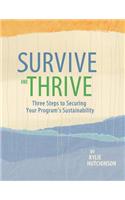 Survive and Thrive: Three Steps to Securing Your Program's Sustainability