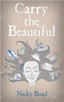 Carry the Beautiful