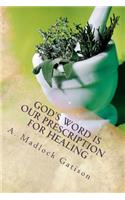God's Word is Our Prescription for Healing