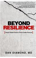 Beyond Resilience