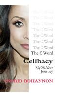 The C Word Celibacy: My 28-Year Journey